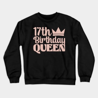 17th birthday queen Crewneck Sweatshirt